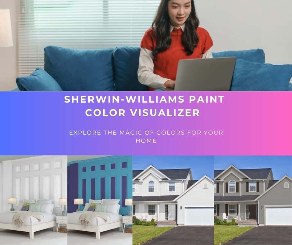 Sherwin-Williams Paint Color Visualizer: Explore The Magic Of Colors For Your Home